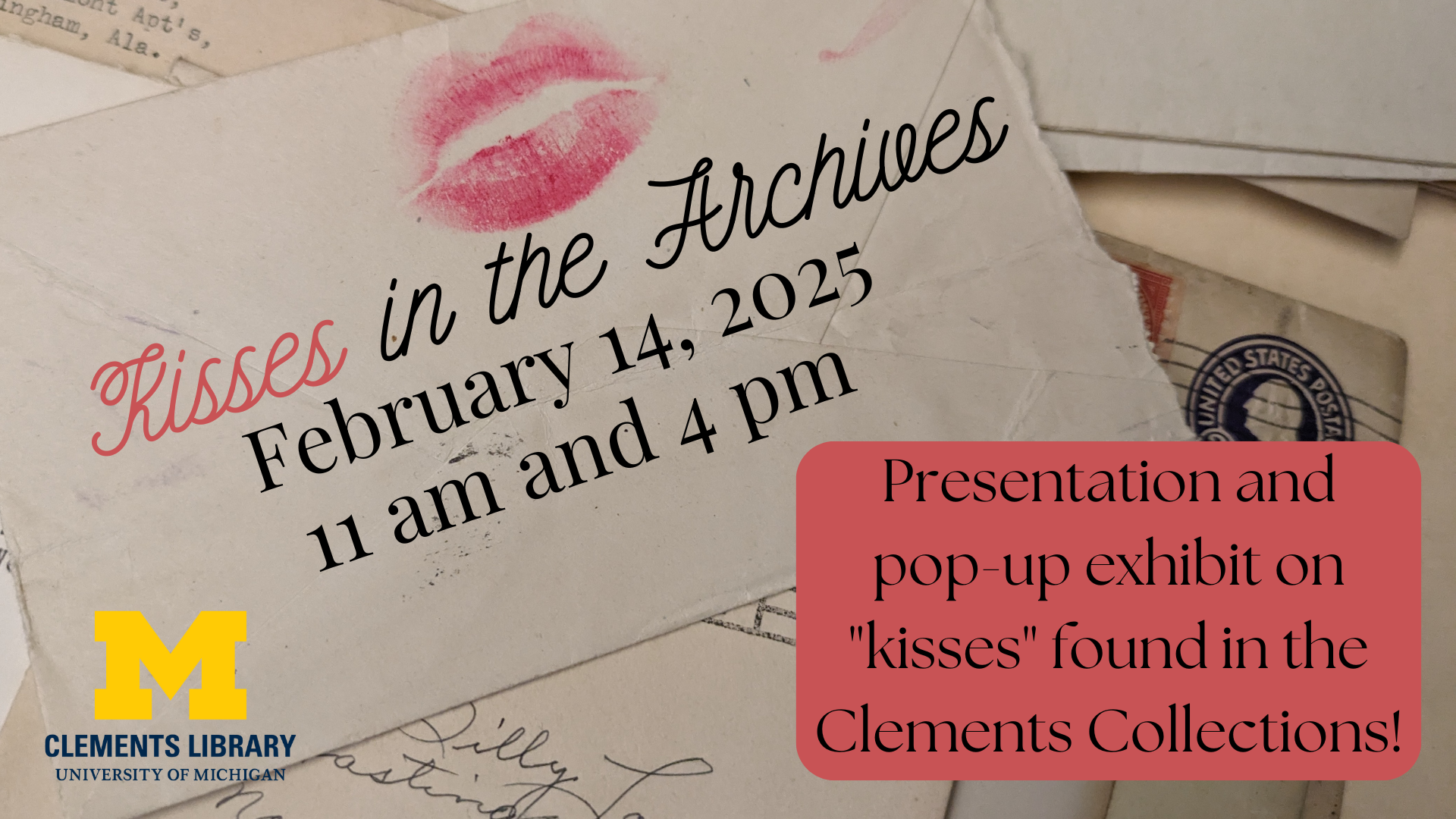 Stack of papers with an envelope featuring a lipstick mark on top. Includes promotional information for the "Kisses in the Archives" event at the Clements Library.