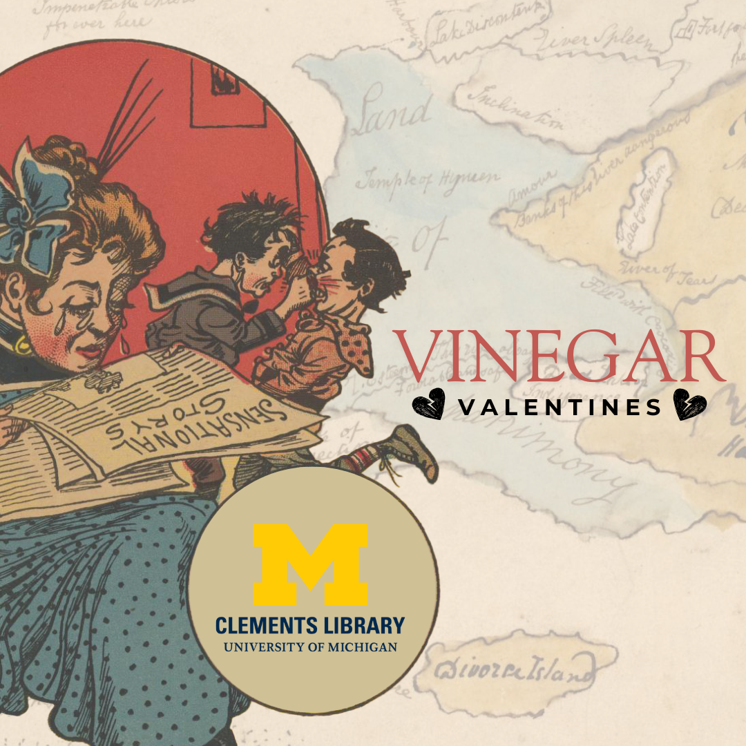 Vinegar Valentines UM Clements Library Vinegar Valentines External Posting 1 