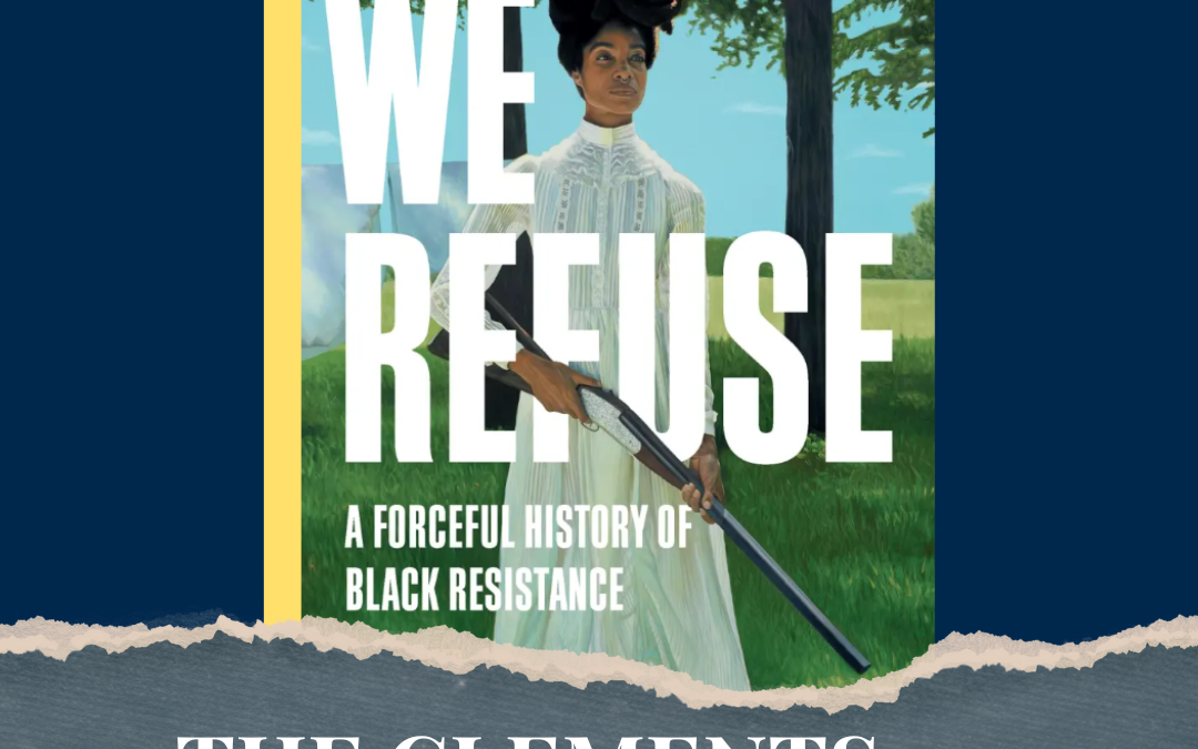 Bookworm #92 – Author Conversation: Kellie Carter-Jackson, “We Refuse: A Forceful History of Black Resistance”
