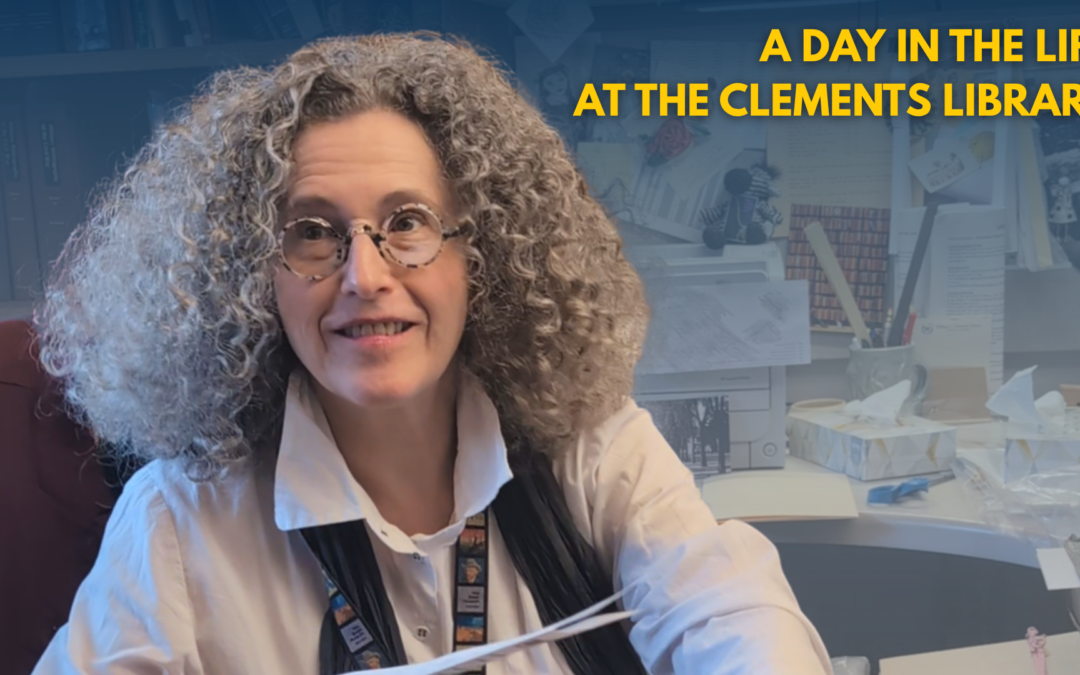 A Day in the Life at the Clements Library: Oksana Linda