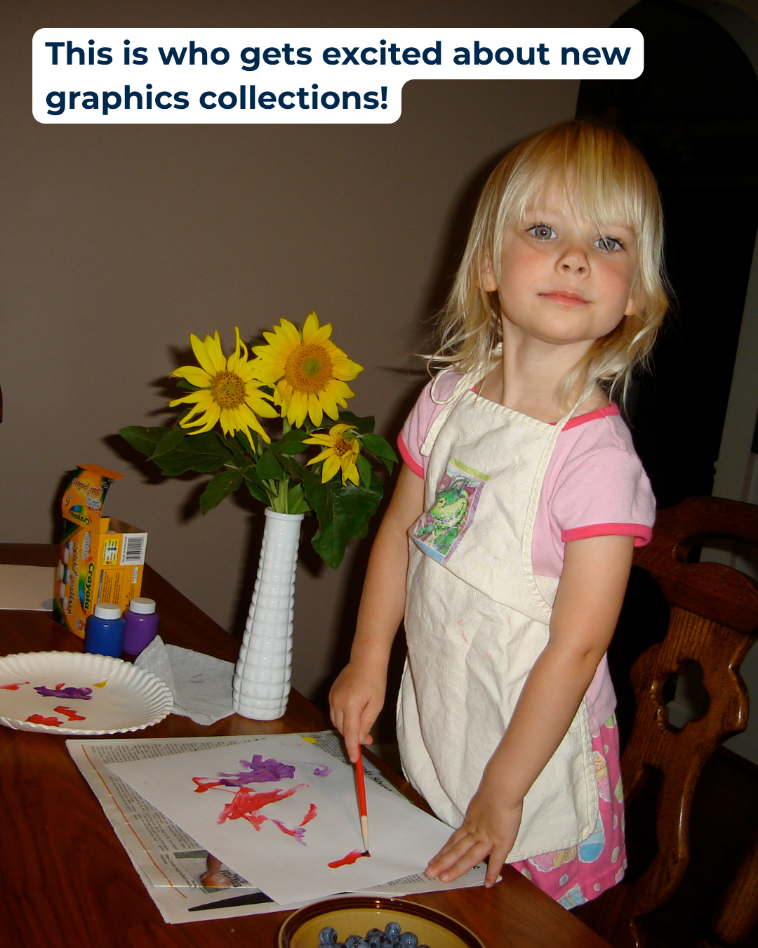 This is who... Sirianna "This is who gets excited about new graphics collections!" Photo of a young girl painting.