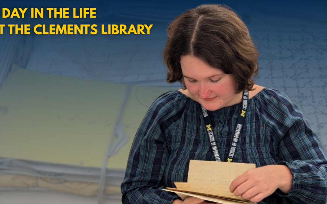 A Day in the Life at the Clements Library: Diana Baxter
