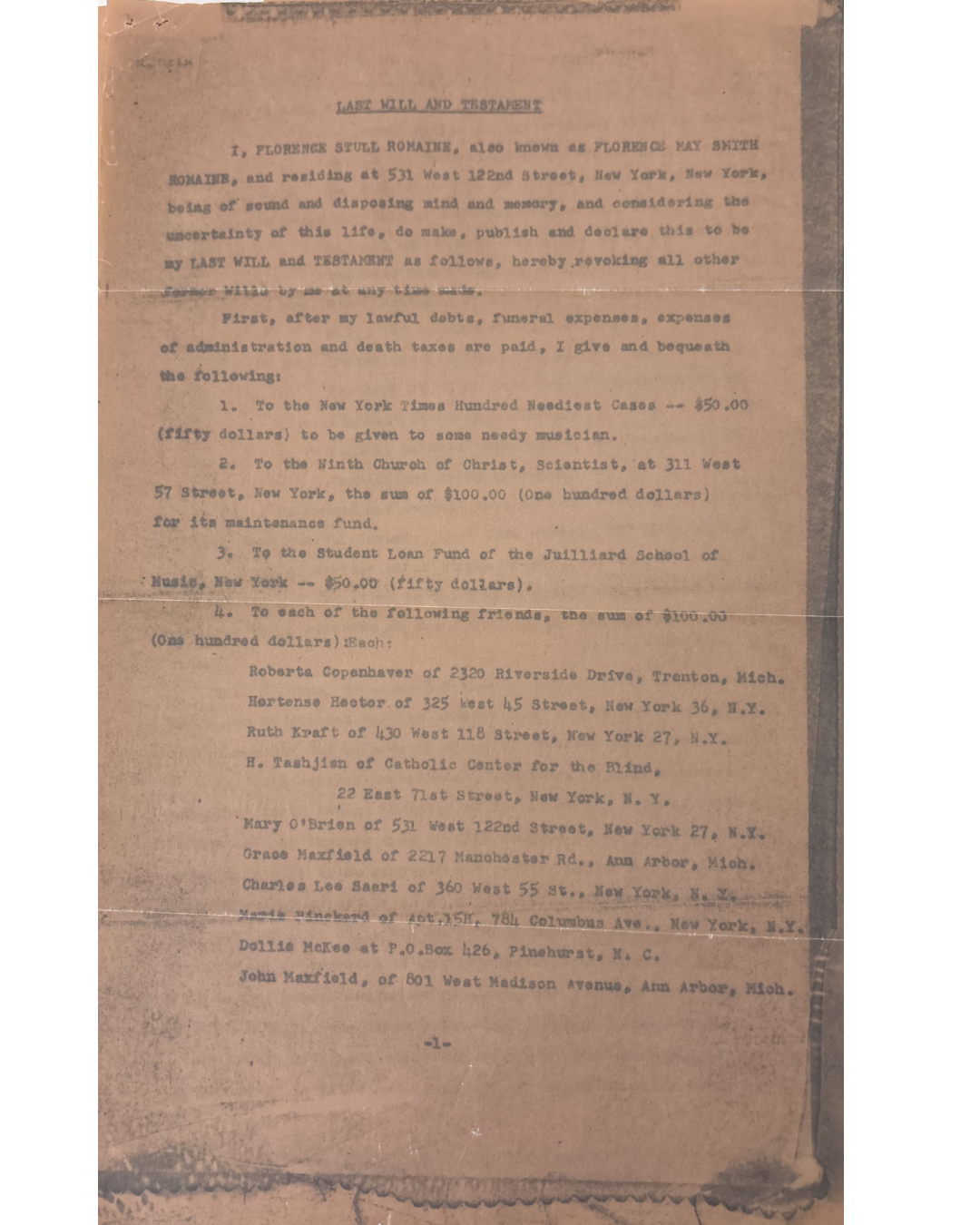 Florence Smith Romains Living Will and Testament The Last Will and Testament for Florence Smith Romaine, documenting her donations to organizations such as the Juilliard School of Music, The New York Times, the Ninth Church of Christ, and the giving of money and possessions to her friends.