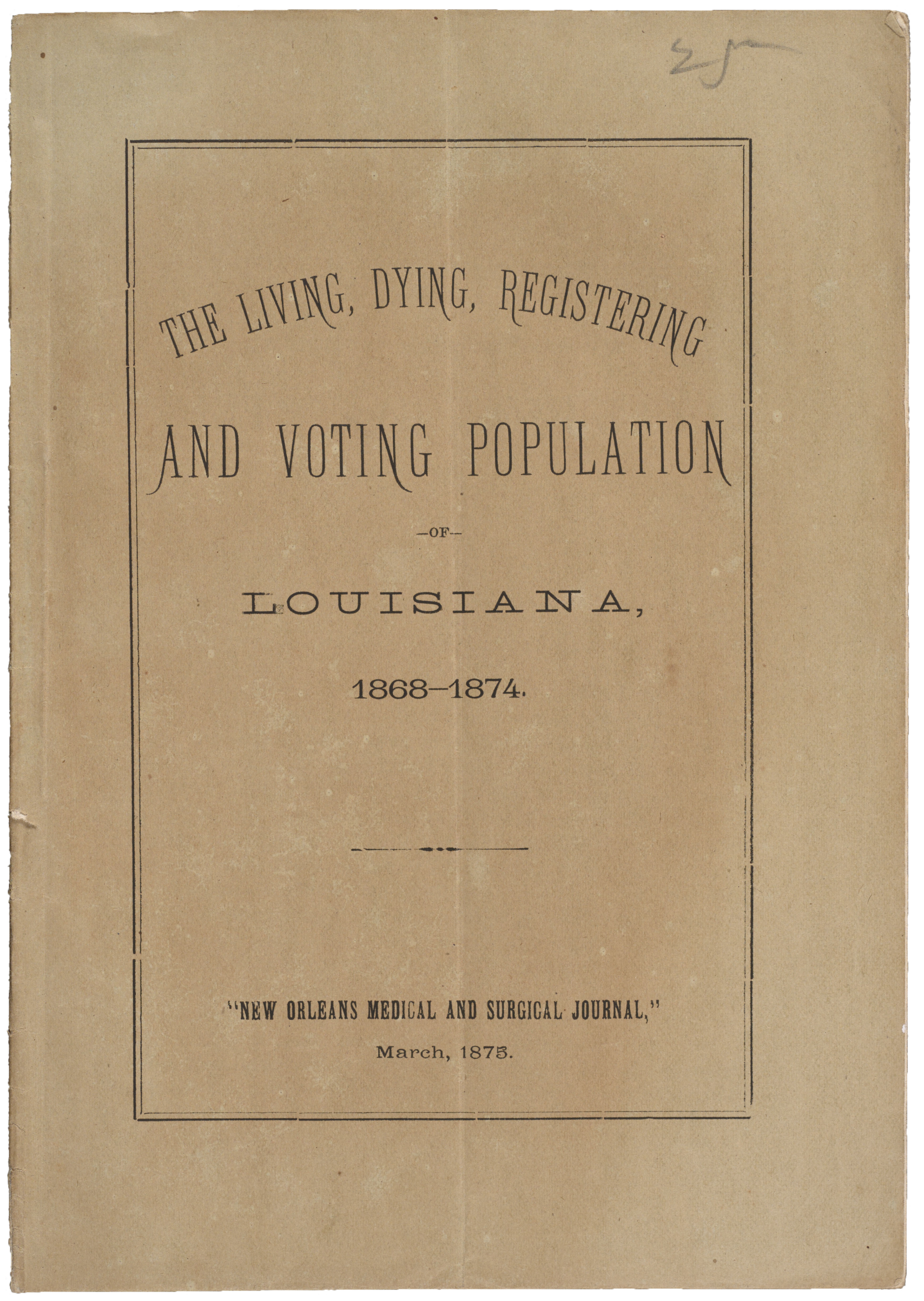 Cover of "The Living, Dying, Registering and Voting Population of Louisiana, 1868-1874."