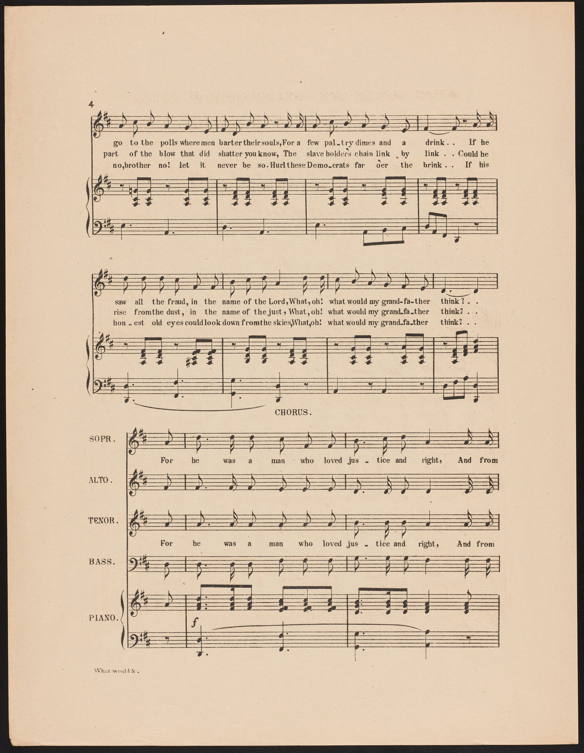15 gr-ill 1884 cu-what would my grandfather think-pp.4 Sheet music for "What Would My Grandfather Think? Words and Music by Thomas P. Culiar. Includes the line "go to the polls where men barter their souls, For a few paltry dimes and a drink.. If he part of the blow that did shatter you know, The slave holder's chain link by link.. Could he no, brother no! let it never be so. Hurl these Democrats far o'er the brink."
