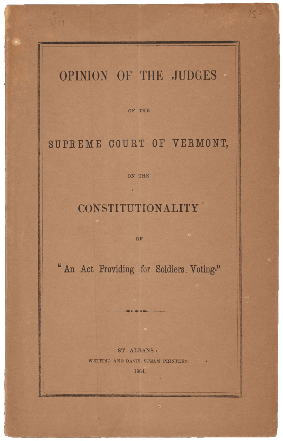 26 bk-pam 1864 ve-opinion of the judges of the supremem court of vermont-cover Cover of "Opinion of the Judges of the Supreme Court of Vermont, on the Constitutionality of 'An Act Providing for Soldiers Voting.'"