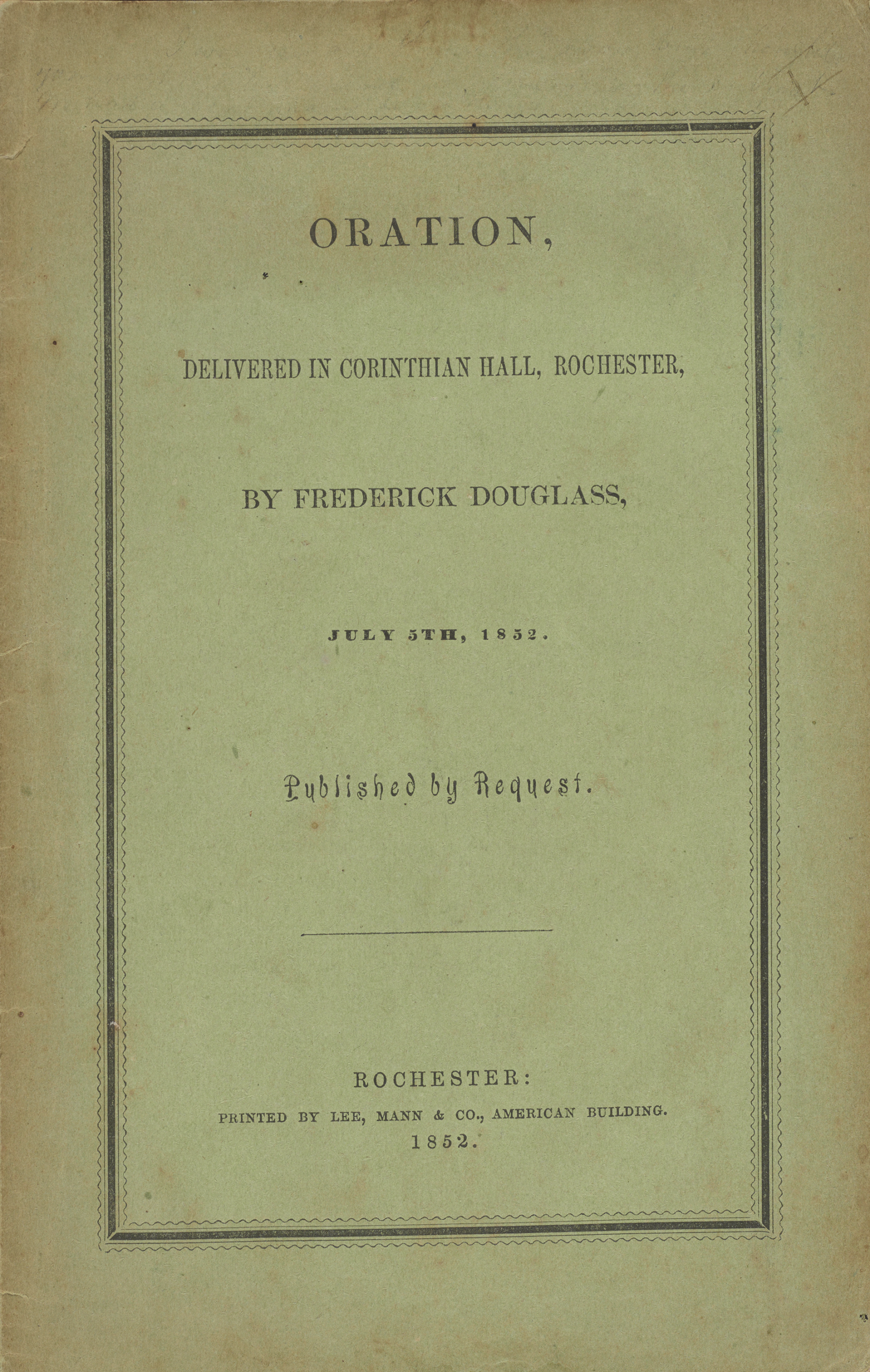 bk-pam 1852 do-orations delivered in corinthian hall-cover Cover of Oration, Delivered in Corinthian Hall, Rochester, by Frederick Douglass.